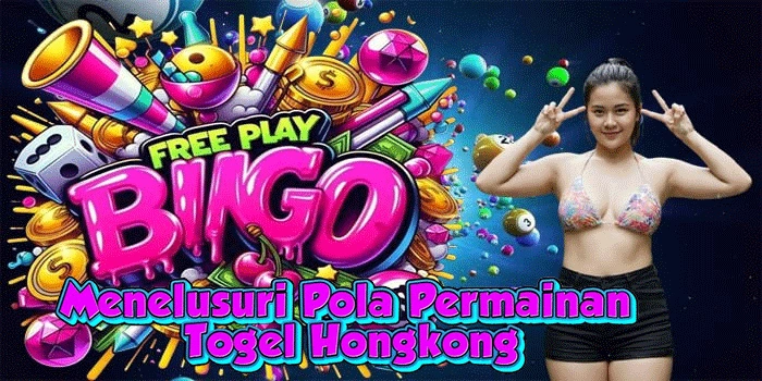 Menelusuri Pola Permainan Togel Hongkong