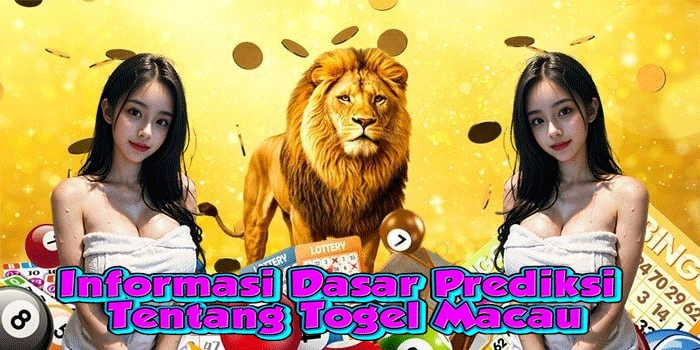 Informasi Dasar Prediksi Tentang Togel Macau
